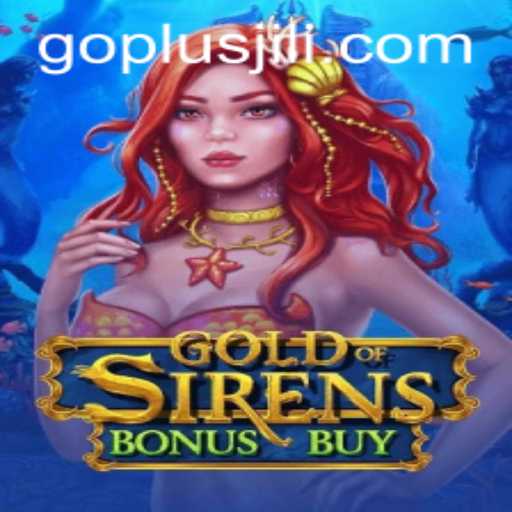 Explore the Thrilling World of GoldofSirensBonusBuy: A Dive into Adventure