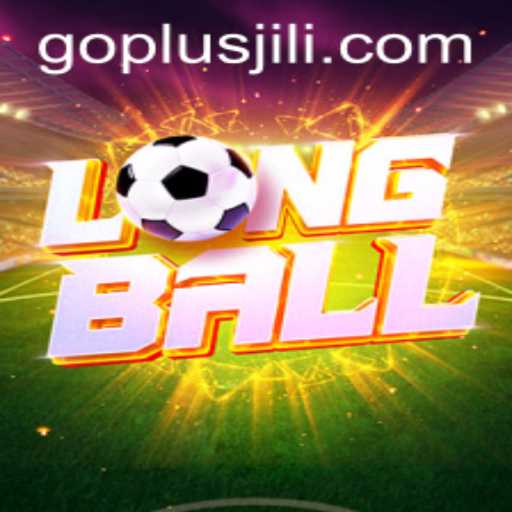 Discover the Excitement of LongBall: A New Era in Gaming with GO PLUS